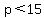 p%3C15