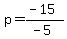 p=%28-15%29%2F%28-5%29
