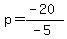 p=%28-20%29%2F%28-5%29