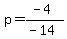 p=%28-4%29%2F%28-14%29