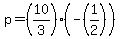 p=%2810%2F3%29%2A%28-%281%2F2%29%29