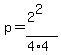 p=%282%5E2%29%2F%284%2A4%29