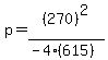 p=%28270%29%5E2%2F%28-4%28615%29%29