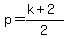 p=%28k%2B2%29%2F2