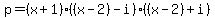 p=%28x%2B1%29%28%28x-2%29-i%29%28%28x-2%29%2Bi%29