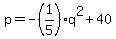 p=+-%281%2F5%29q%5E2%2B40