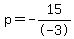 p=+-15%2F-3+