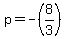 p=-%288%2F3%29