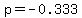 p=-0.333