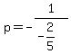 p=-1%2F%28-2%2F5%29