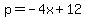 p=-4x%2B12