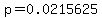 p=0.0215625