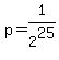 p=1%2F2%5E25