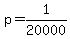 p=1%2F20000