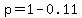 p=1-0.11