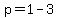 p=1-3