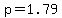 p=1.79