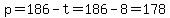 p=186-t=186-8=178