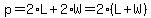 p=2%2AL%2B2%2AW=2%2A%28L%2BW%29