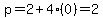 p=2%2B4%280%29=2
