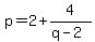 p=2%2B4%2F%28q-2%29