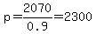 p=2070%2F0.9=2300
