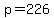 p=226