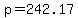 p=242.17