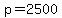 p=2500
