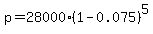 p=28000%281-0.075%29%5E5