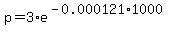 p=3%2Ae%5E%28-0.000121%2A1000%29