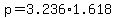 p=3.236%2A1.618