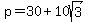 p=30%2B10sqrt%283%29