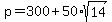p=300%2B50%2Asqrt%2814%29