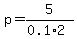p=5%2F%280.1%2A2%29