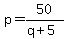 p=50%2F%28q%2B5%29