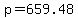 p=659.48