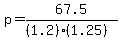 p=67.5%2F%28%281.2%29%281.25%29%29