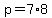 p=7%2A8