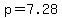 p=7.28