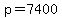 p=7400