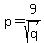 p=9%2Fsqrt%28q%29