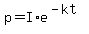 p=I%2Ae%5E%28-kt%29
