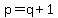 p=q%2B1
