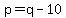 p=q-10