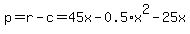 p=r-c=45x-0.5%2Ax%5E2-25x