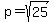 p=sqrt%2825%29