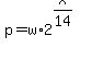 p=w%2A2%5E%28x%2F14%29