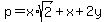 p=x%2Asqrt%282%29%2Bx%2B2y