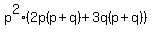 p%5E2%282p%28p%2Bq%29%2B3q%28p%2Bq%29%29
